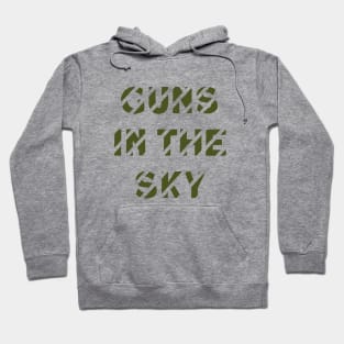 Guns In The Sky, greeb Hoodie